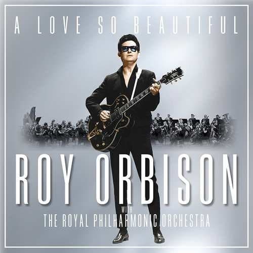 Roy Orbison With Royal Philharmonic Orchestra - A Love So Beautiful - CD
