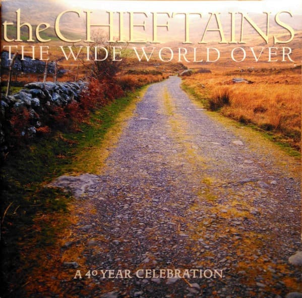 The Chieftains - The Wide World Over (A 40 Year Celebration) - CD
