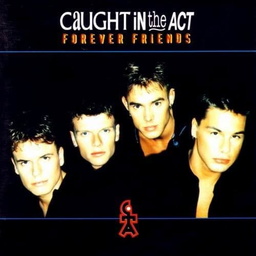 Caught In The Act - Forever Friends - CD