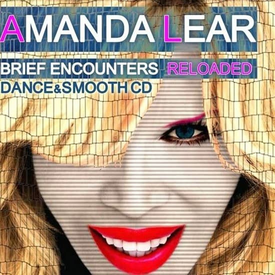 Amanda Lear - Brief Encounters Reloaded (Dance&Smooth CD) - CD
